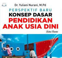 PERSPEKTIF BARU KONSEP DASAR PENDIDIKAN ANAK USIA DINI