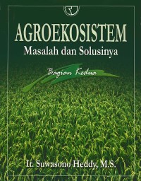 AGROEKOSISTEM MASALAH DAN SOLUSINYA BAGIAN KEDUA