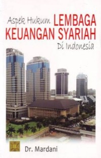 ASPEK HUKUM LEMBAGA KEUANGAN SYARIAH DI INDONESIA