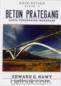 BETON PRATEGANG SUATU PENDEKATAN MENDASAR