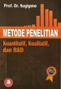 METODE PENELITIAN KUANTITATIF, KUALITATIF DAN R&D